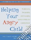 Helping Your Angry Child libro str