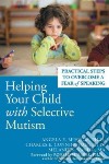 Helping Your Child With Selective Mutism libro str