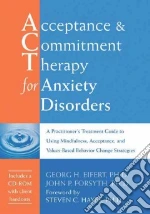 Acceptance & Commitment Therapy for Anxiety Disorders