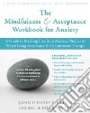 The Mindfulness and Accceptance Workbook for Anxiety libro str
