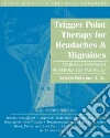 Trigger Point Therapy for Headaches & Migraines libro str