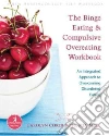 The Binge Eating & Compulsive Overeating Workbook libro str