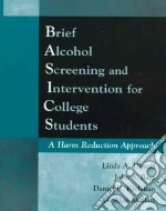 Brief Alcohol Screening and Intervention for College Students Basics