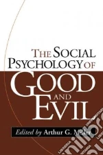 The Social Psychology of Good and Evil