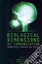 Biological Dimensions of Communication