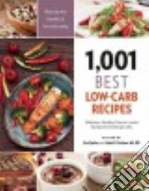 1,001 Best Low-Carb Recipes libro in lingua di Spitler Sue (EDT), Yoakam Linda R. (EDT)