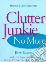 Clutter Junkie No More