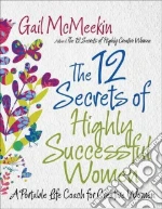 The 12 Secrets of Highly Successful Women