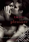 Twice the Pleasure libro str