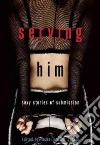 Serving Him libro str