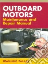 Outboard Motors Maintenance And Repair Manual libro str