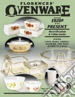 Florence's Ovenware From The 1920s To The Present