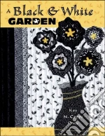 A Black & White Garden
