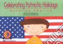 Celebrating Patriotic Holidays libro in lingua di Kupperstein Joel, Motoyama Keiko (ILT)