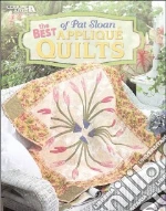 The Best Of Pat Sloan Applique Quilts