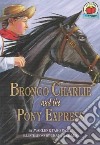 Bronco Charlie and the Pony Express libro str
