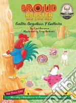Proud Rooster and Little Hen / Gallito Orgulloso Y Gallinita
