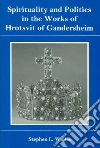 Spirituality and Politics in the Works of Hrotsvit Gandersheim libro str