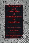 The Sacrament And Other Plays of Forbidden Love libro str