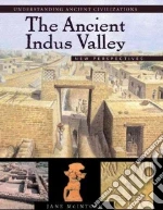 The Ancient Indus Valley