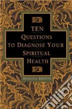 10 Questions to Diagnose Your Spiritual Health