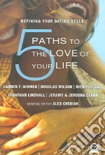 5 Paths to the Love of Your Life