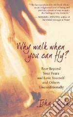 Why Walk When You Can Fly?