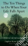 The Ten Things to Do When Your Life Falls Apart libro str