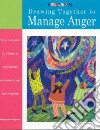 Drawing Together to Manage Anger libro str