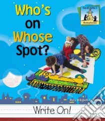 Who's on Whose Spot? libro in lingua di Salzmann Mary Elizabeth
