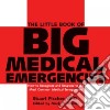 The Little Book of Big Medical Emergencies libro str