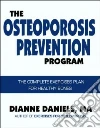 The Osteoporosis Prevention Program libro str