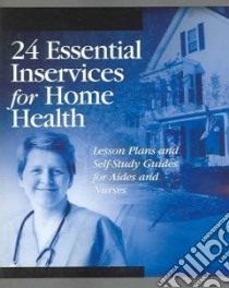 24 Essential Inservices for Home Health libro in lingua di Peterson Elizabeth (EDT)