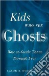 Kids Who See Ghosts libro str