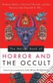 The Weiser Book of Horror and the Occult libro in lingua di Duquette Lon Milo (EDT)