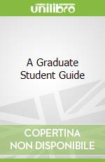A Graduate Student Guide