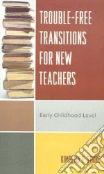 Trouble-Free Transitions for New Teachers