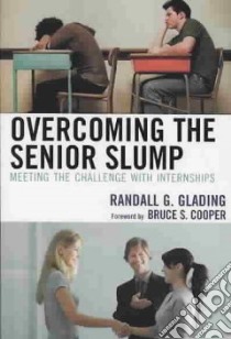 Overcoming the Senior Slump libro in lingua di Glading Randall G.