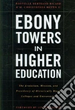 Ebony Towers in Higher Education