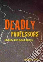 Deadly Professors
