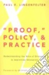 Proof, Policy and Practice libro str