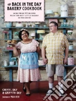 The Back in the Day Bakery Cookbook