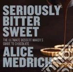 Seriously Bitter Sweet