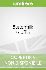 Buttermilk Graffiti