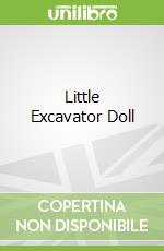 Little Excavator Doll