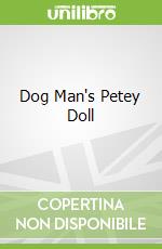 Dog Man's Petey Doll