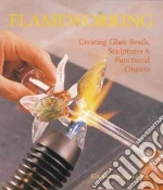 Flameworking