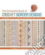 The Complete Book of Crochet Border Designs