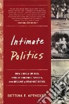 Intimate Politics libro str
