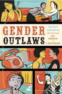 Gender Outlaws libro in lingua di Bornstein Kate, Bergman S. Bear
